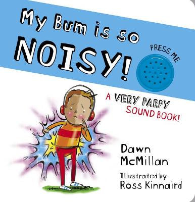 My Bum Is So Noisy - Dawn McMillan (Sound Book)