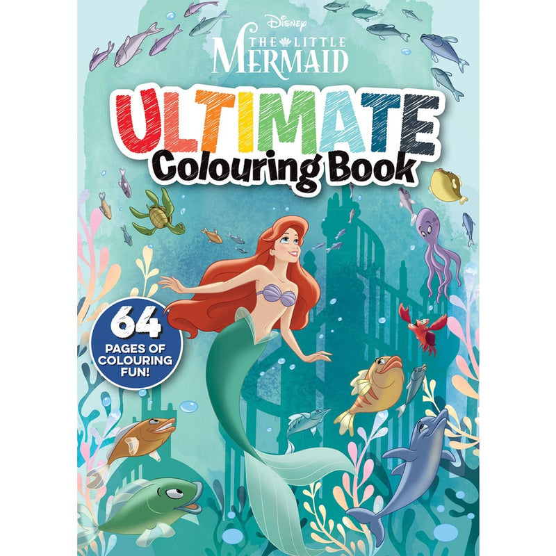 Disney: The Little Mermaid Ultimate Colouring Book