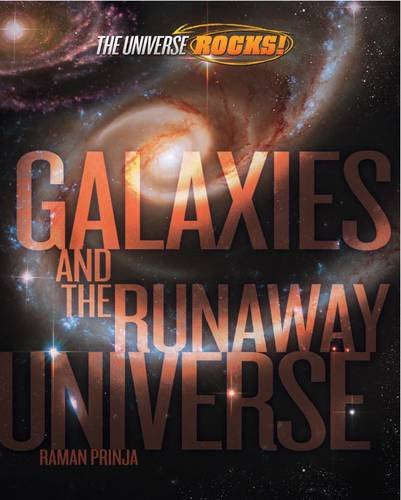 The Universe Rocks: Galaxies and the Runaway Universe Paperback