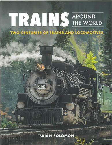 TRAINS AROUND THE WORLD BOOK RRP $59.99