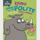 (PF) Behaviour Matters Rhino Learns to be Polite