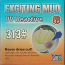Exciting Mud UV Reactive