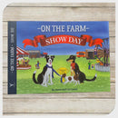 On the Farm,- Show Day