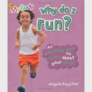My Body Why Do I Run?
