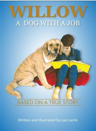 Willow the Dog with a Job By Lee Lamb