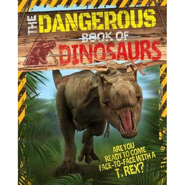 The Dangerous Book of Dinosaurs By: Arcturus Publishing