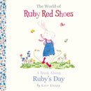 A Book About Ruby's Day (The World of Ruby Red Shoes,