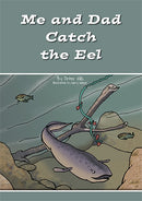 Me and Dad Catch The Eel