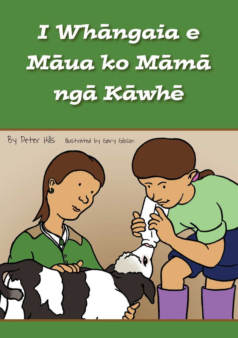 Te Reo- Me and Mum Feed the Calves