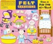 Felt Creations Baby & Nursery 9030