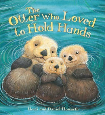 The Storytime: The Otter Who Loved to Hold Hands