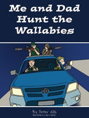 Me and Dad Hunt the Wallabies