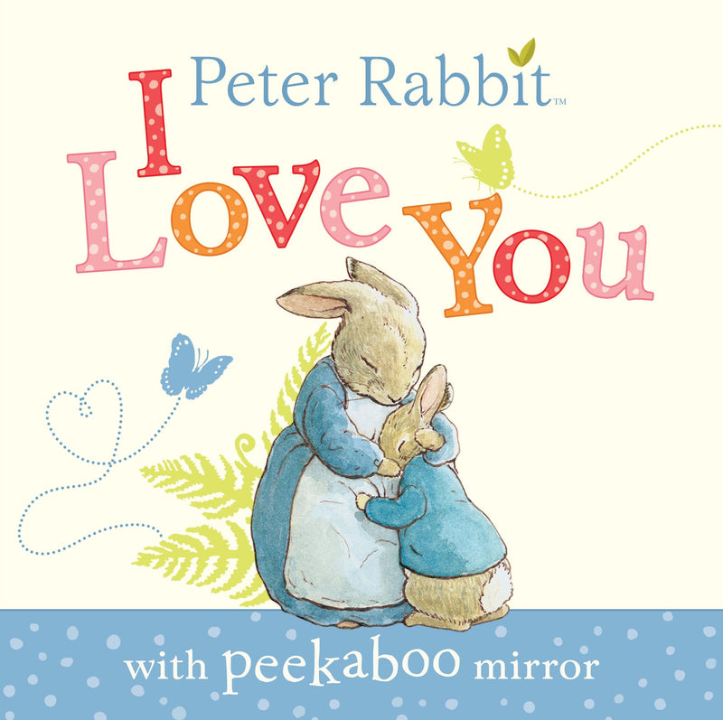 Peter Rabbit I Love You Board book