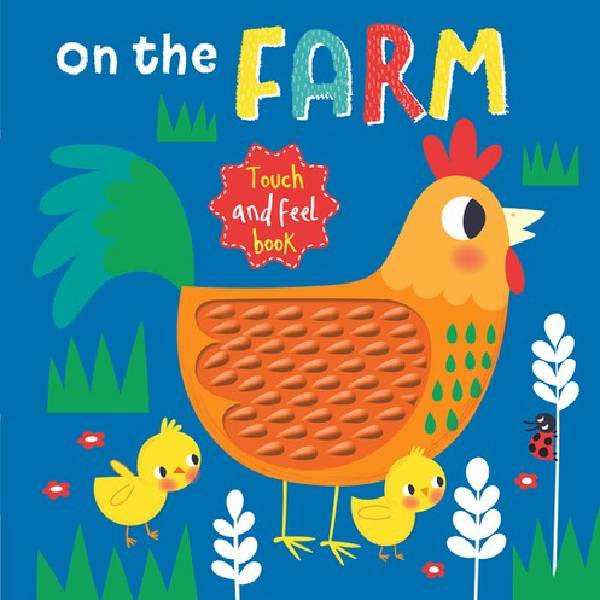 On The Farm - Touch & Feel Book