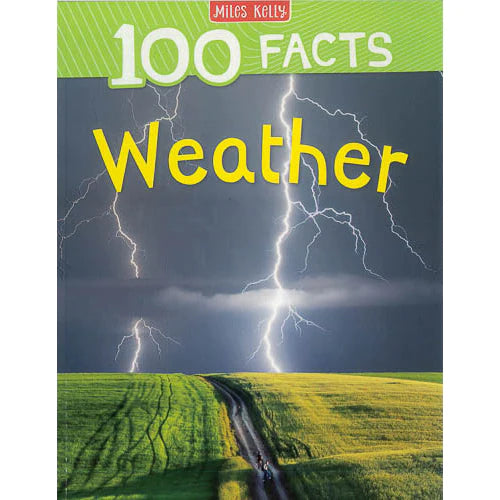 Miles Kelly | 100 Facts Weather