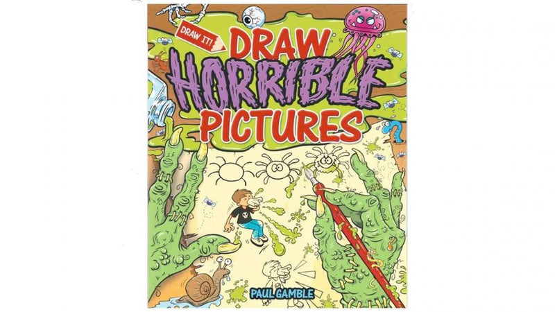 Draw Horrible Pictures by Paul Gamble