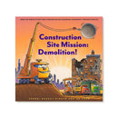 Construction Site Mission: Demolition!
