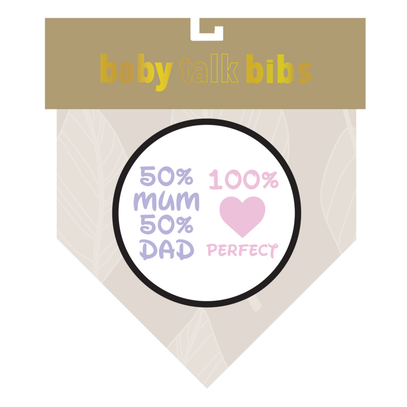 Baby Talk Bib | 50% Mum-50% Dad - 100% Perfect